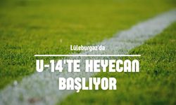 Lüleburgaz'da U-14'te Heyecan Başlıyor