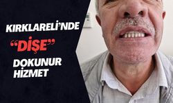 Kırklareli’nde “Dişe” Dokunur Hizmet