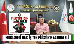 Kırklareli HAK-İŞ’ten Filistin’e Yardım Eli