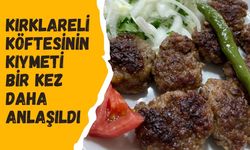 Kırklareli Köftesinin Kıymeti Bir Kez Daha Anlaşıldı