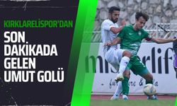 Kırklarelispor'dan Son Dakikada Gelen Umut Golü