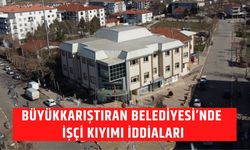 Büyükkarıştıran Belediyesi’nde ‘İşçi Kıyımı’ İddiaları