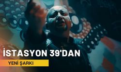 İstasyon 39’dan Yeni Şarkı