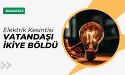 Elektrik Kesintisi Vatandaşı İkiye Böldü