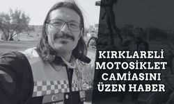 Kırklareli Motosiklet Camiasını Üzen Haber