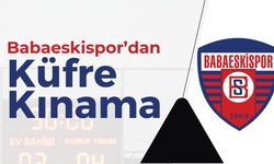 Babaeskispor’dan Küfre Kınama