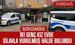 SON DAKİKA; İki Genç Kız Evde Silahla Vurulmuş Halde Bulundu