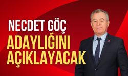 Necdet Göç, Adaylığını Açıklayacak