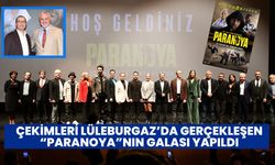 Çekimleri Lüleburgaz’da Gerçekleşen “Paranoya”nın Galası Yapıldı