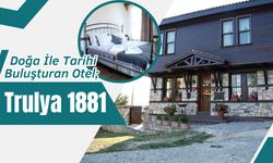 Doğa İle Tarihi Buluşturan Otel; Trulya 1881