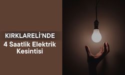 Kırklareli'nde 4 Saatlik Elektrik Kesintisi