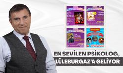 En Sevilen Psikolog, Lüleburgaz’a Geliyor