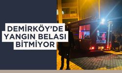 Demirköy’de Yangın Belası Bitmiyor