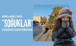 Kırklareli’nde “Soğuklar” Yüzünü Gösteriyor