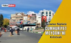 Duyarsız Sürücü Cumhuriyet Meydanı'nı Kilitledi