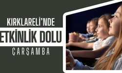 Kırklareli’nde Etkinlik Dolu Çarşamba