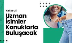 Kırklareli: Uzman İsimler, Konuklarla Buluşacak