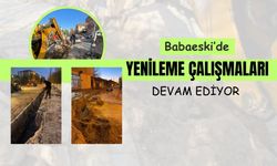 Babaeski’de Yenileme Çalışmaları Devam Ediyor