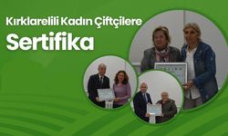 Kırklarelili Kadın Çiftçilere Sertifika