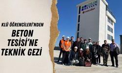 KLÜ Öğrencileri’nden Beton Tesisi’ne Teknik Gezi