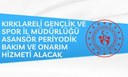 KIRKLARELİ GENÇLİK VE SPOR İL MÜDÜRLÜĞÜ ASANSÖR PERİYODİK BAKIM VE ONARIM HİZMETİ ALACAK