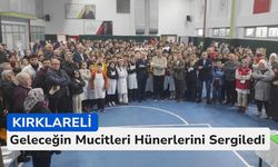 KIRKLARELİ; Geleceğin Mucitleri Hünerlerini Sergiledi