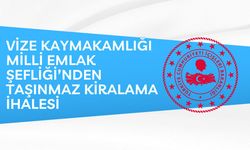 VİZE KAYMAKAMLIĞI MİLLİ EMLAK ŞEFLİĞİ’NDEN TAŞINMAZ KİRALAMA İHALESİ