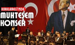 Kırklareli’nde Muhteşem Konser