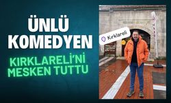 Ünlü Komedyen Yeniden Kırklareli’nde