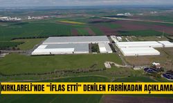 Kırklareli’nde “İflas Etti” Denilen Fabrikadan Açıklama