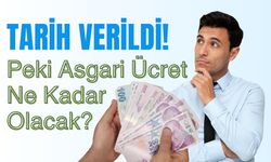 TARİH VERİLDİ, Peki Asgari Ücret Ne Kadar Olacak?