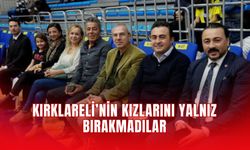 Kırklareli’nin Kızlarını Yalnız Bırakmadılar