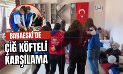 Babaeski'de Çiğ Köfteli Karşılama