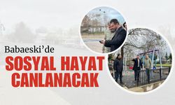 Babaeski’de Sosyal Hayat Canlanacak