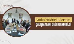 Kırklareli; Nüfus Müdürlüklerinin Çalışmaları Değerlendirildi