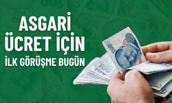 Asgari Ücret İçin İlk Görüşme Bugün