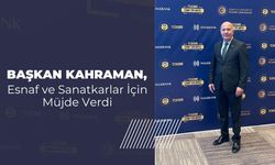 Başkan Kahraman, Esnaf ve Sanatkarlar İçin Müjde Verdi