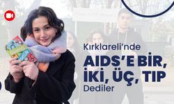 Kırklareli’nde AİDS’e Bir, İki, Üç, TIP Dediler