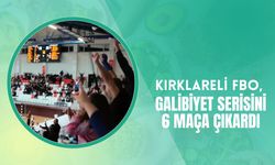 Kırklareli FBO, Galibiyet Serisini 6 Maça Çıkardı