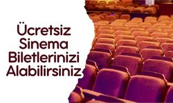 Ücretsiz Sinema Biletlerinizi Alabilirsiniz