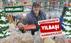 Kırklareli; Kuruyemişte “Yılbaşı” Hareketliliği