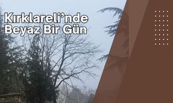 Kırklareli’nde Beyaz Bir Gün