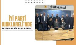 İYİ Parti Kırklareli’nde Başkanlar Bir Araya Geldi