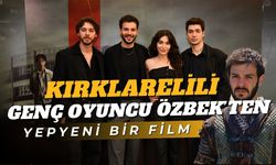 Kırklarelili Genç Oyuncu Özbek’ten Yepyeni Bir Film