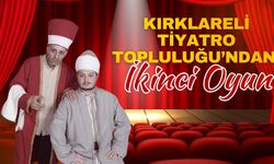 Kırklareli Tiyatro Topluluğu’ndan İkinci Oyun