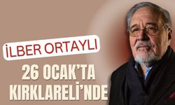 İlber Ortaylı 26 Ocak’ta Kırklareli’nde