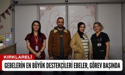 KIRKLARELİ; Gebelerin En Büyük Destekçileri Ebeler, Görev Başında