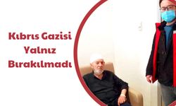 Kıbrıs Gazisi Yalnız Bırakılmadı