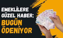 EMEKLİLERE GÜZEL HABER; Bugün Ödeniyor