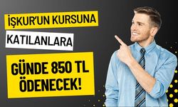 İŞKUR’un Kursuna Katılanlara Günde 850 TL Ödenecek!